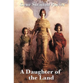 A Daughter of the Land - Paperback
