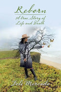 Reborn: A True Story of Life and Death - Paperback
