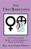 The Two Babylons - Paperback