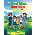 Good Idea, Bad Idea, Why? - Paperback