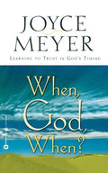 When, God, When?: Learning to Trust in God's Timing - Paperback