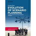 Evolution of Scenario Planning: Theory and Practice from Disorder to Order - Paperback