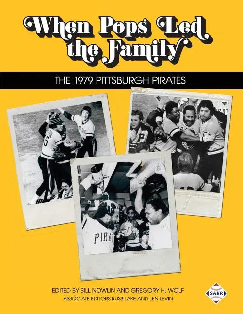 When Pops Led the Family: The 1979 Pittsburgh Pirates - Paperback
