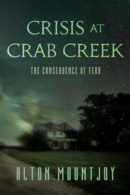 Crisis at Crab Creek: The Consequence of Fear - Paperback