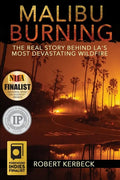 Malibu Burning: The Real Story Behind LA's Most Devastating Wildfire - Paperback