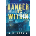 Danger Lies Within - Paperback