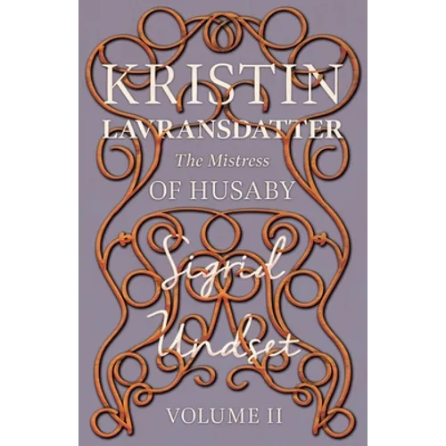 The Mistress of Husaby;Kristin Lavransdatter - Volume II - Paperback