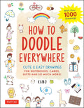 How to Doodle Everywhere: Cute & Easy Drawings for Notebooks, Cards, Gifts and So Much More - Paperback