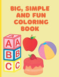 Big, Simple and Fun Coloring Book - Paperback