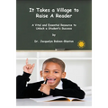 It Takes a Village to Raise a Reader: A Vital and Essential Resource to Unlock a Student's Success - Paperback