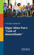 A Study Guide for Edgar Allan Poe's "Cask of Amontillado" - Paperback