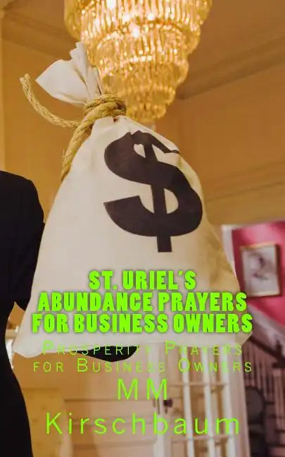 St. Uriel's Abundance Prayers for Business Owners - Paperback