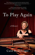 To Play Again: A Memoir of Musical Survival - Paperback