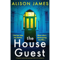 The House Guest: A completely unputdownable psychological thriller with a shocking twist - Paperback