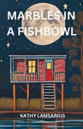 Marbles in a Fishbowl - Paperback