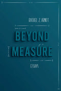 Beyond Measure: Essays - Paperback