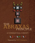 The Abraxas Principle: A supernatural concept - Paperback