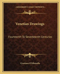 Venetian Drawings: Fourteenth to Seventeenth Centuries - Paperback