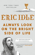 Always Look on the Bright Side of Life: A Sortabiography - Paperback