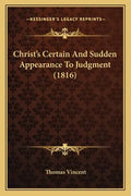 Christ's Certain And Sudden Appearance To Judgment (1816) - Paperback