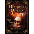 Deathriser of Darkwood: From the Ashes - Hardcover