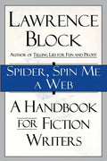Spider, Spin Me a Web: A Handbook for Fiction Writers - Paperback