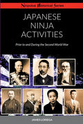 Japanese Ninja Activities: Prior to and During the Second World War - Paperback