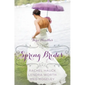 Spring Brides: A Year of Weddings Novella Collection - Paperback