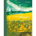Creativity Through Nature: Foraged, Recycled and Natural Mixed-Media Art - Hardcover