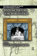 Food and Theatre on the World Stage - Paperback