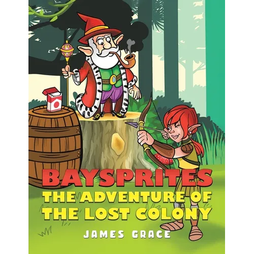 Baysprites: The Adventure of the Lost Colony - Paperback