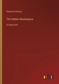The Hidden Masterpiece: in large print - Paperback