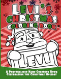 Levi's Christmas Coloring Book: A Personalized Name Coloring Book Celebrating the Christmas Holiday - Paperback