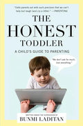 The Honest Toddler: A Child's Guide to Parenting - Paperback