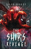 The Ship's Revenge: The Ship Saga Book 2 - Paperback