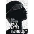 Race After Technology: Abolitionist Tools for the New Jim Code - Paperback