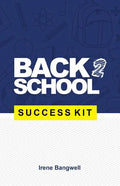 Back 2 School Success Kit: How to support your kids through school. - Paperback