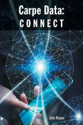 Carpe Data: Connect - Paperback