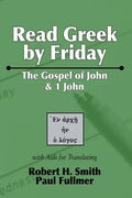 Read Greek by Friday: The Gospel of John and 1 John - Paperback