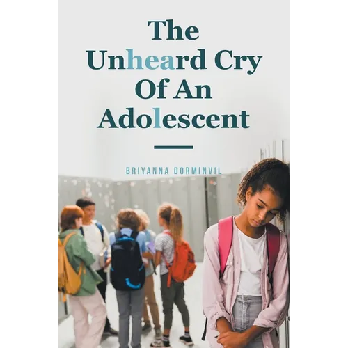 The Unheard Cry Of An Adolescent - Paperback
