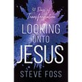Looking Unto Jesus: 30 Days of Transformation - Paperback