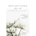 Reflections from the Inner Light: A Journal of Quaker Spirituality - Paperback