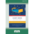 Sleep Sense: Improve your sleep, improve your health (Large Print 16 Pt Edition) - Paperback