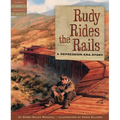 Rudy Rides the Rails: A Depression Era Story - Hardcover