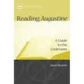 Reading Augustine: A Guide to the Confessions - Paperback