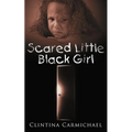 Scared Little Black Girl - Paperback