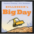 Bulldozer's Big Day - Hardcover