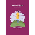 Meg's Friend: A Story for Girls - Paperback
