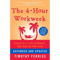 The 4-Hour Workweek: Escape 9-5, Live Anywhere, and Join the New Rich - Hardcover