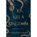 To Kill a Kingdom - Paperback